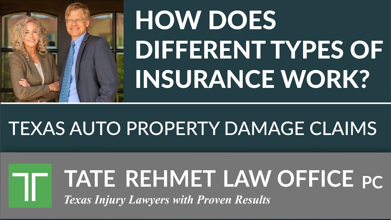 ¿Cómo Funcionan los Diferentes Tipos de Seguros - Texas Auto Daños a la Propiedad | Bufete de Abogados Tate Rehmet
